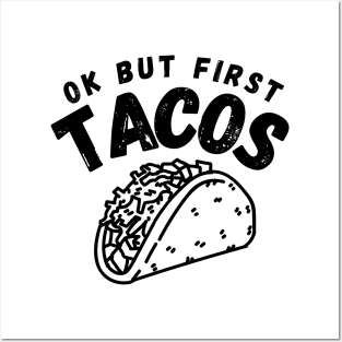 Ok But First Tacos Funny Posters and Art